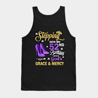 Stepping Into My 52nd Birthday With God's Grace & Mercy Bday Tank Top